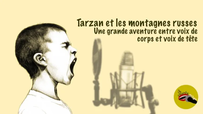 Voix de tête : Tarzan et les montagnes russes